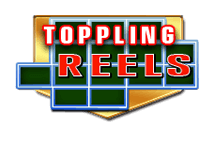 toppling reels